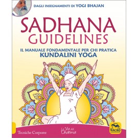 Sadhana Guidelines — Libro Il manuale fondamentale per chi pratica Kundalini Yoga